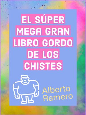cover image of El Super Mega Gran Libro Gordo de los chistes